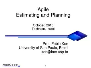 Agile Estimating and Planning October, 2013 Technion , Israel