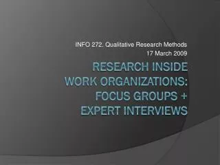 RESEARCH INSIDE WORK ORGANIZATIONS: focus groups + expert interviews