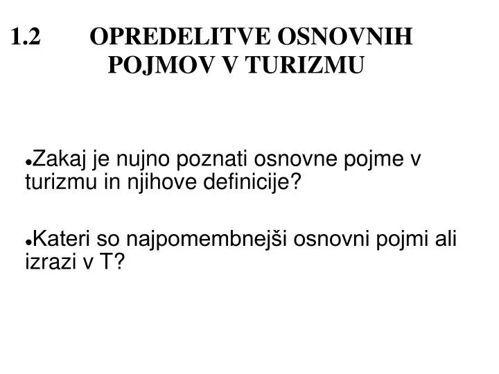 1 2 opredelitve osnovnih pojmov v turizm u