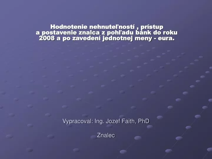 vypracoval ing jozef faith phd znalec