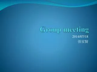 Group meeting