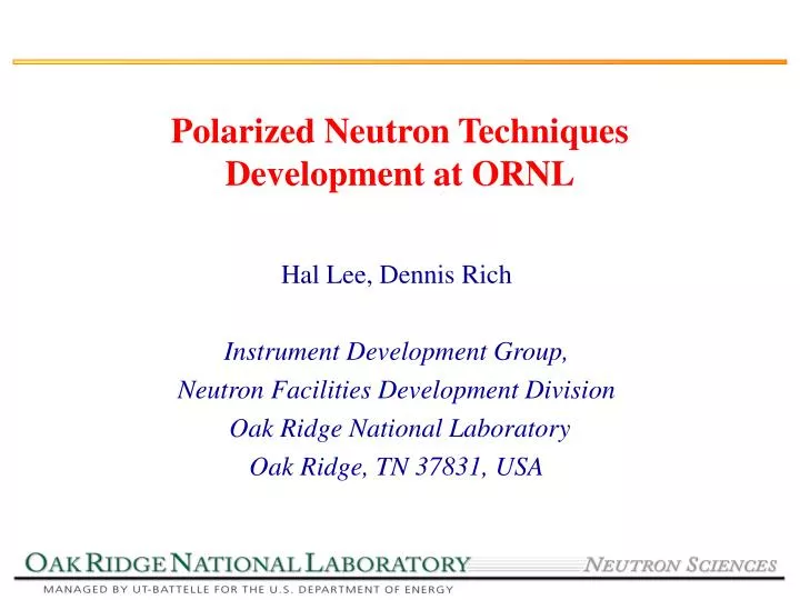 polarized neutron techniques development at ornl