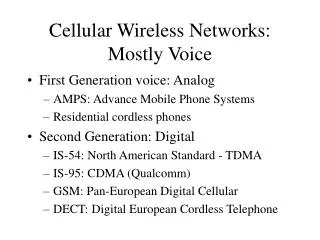 Cellular Wireless Networks: Mostly Voice