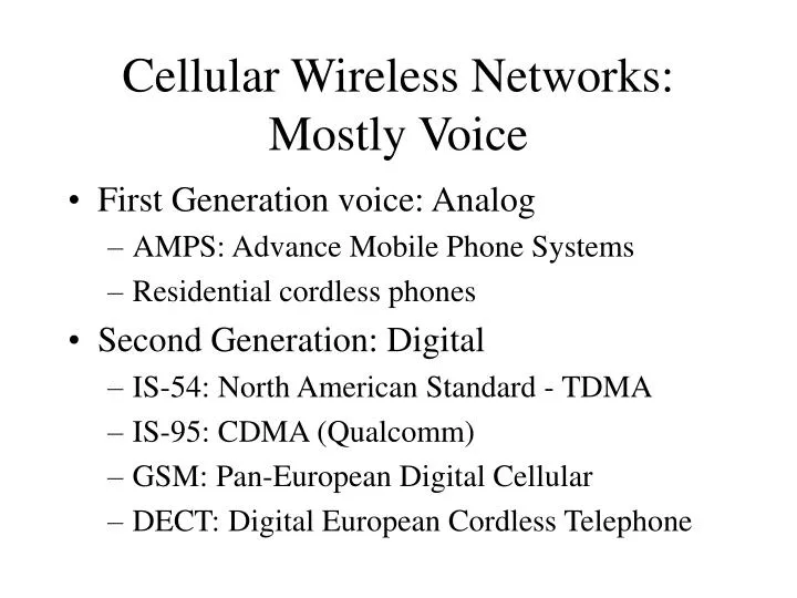 cellular wireless networks mostly voice