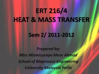 ERT 216/4 HEAT &amp; MASS TRANSFER Sem 2/ 2011-2012