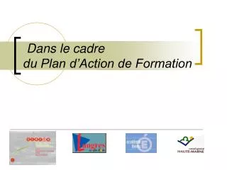 dans le cadre du plan d action de formation