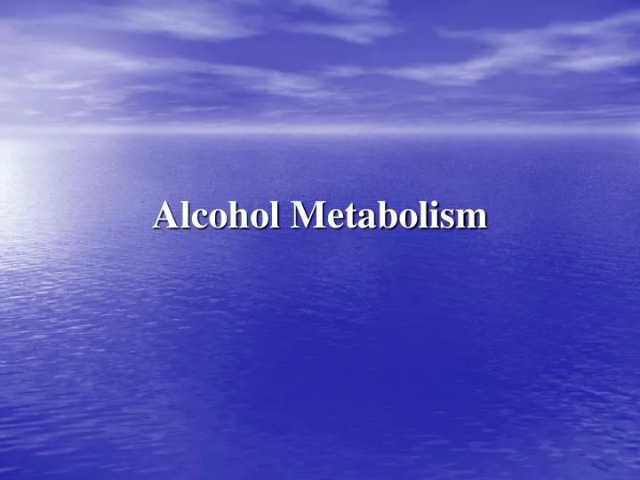 alcohol metabolism