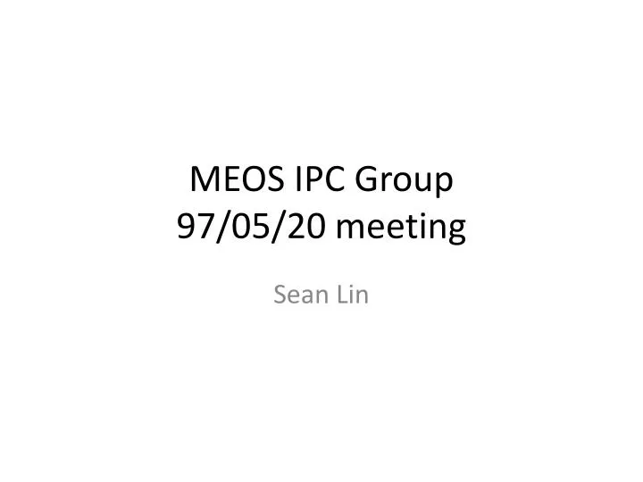 meos ipc group 97 05 20 meeting