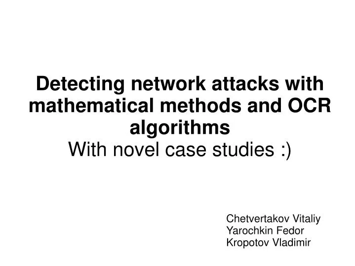 detecting network attacks with mathematical methods and ocr algorithms with novel case studies