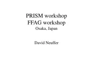 PRISM workshop FFAG workshop Osaka, Japan