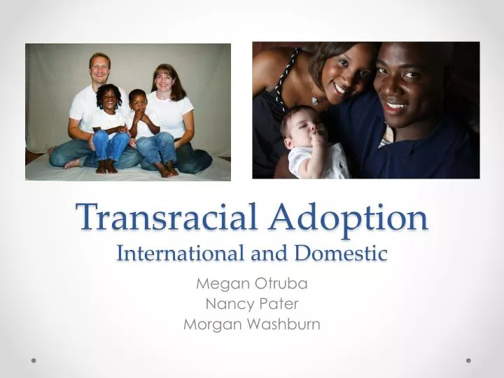 transracial adoption international and domestic