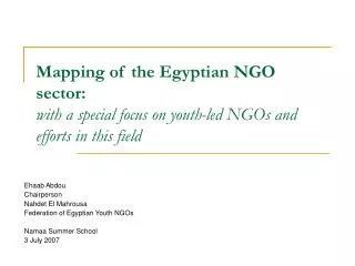 Ehaab Abdou Chairperson Nahdet El Mahrousa Federation of Egyptian Youth NGOs Namaa Summer School