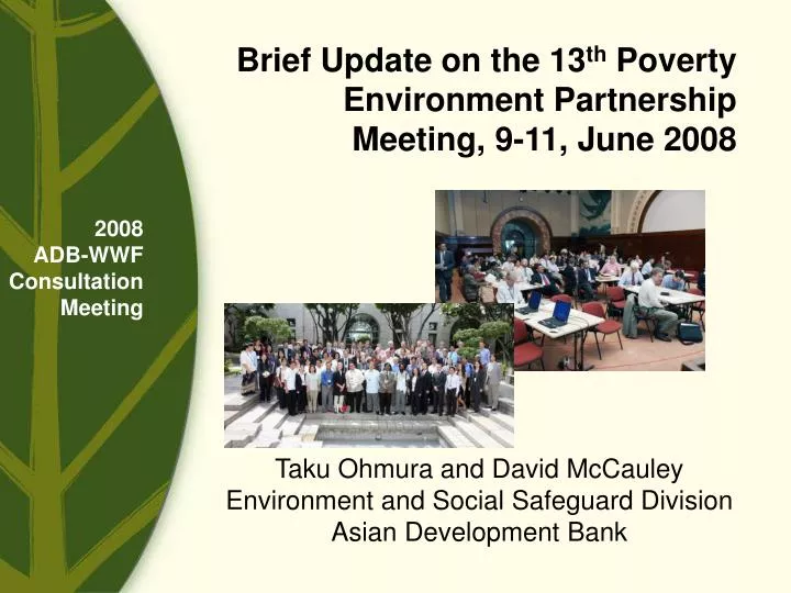 brief update on the 13 th poverty environment partnership meeting 9 11 june 2008