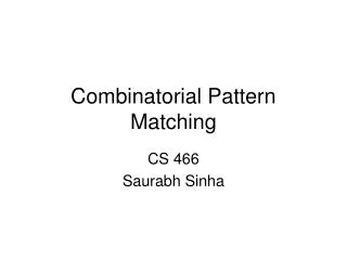 Combinatorial Pattern Matching