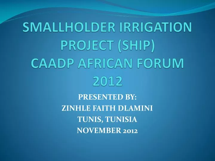 smallholder irrigation project ship caadp african forum 2012