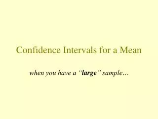 Confidence Intervals for a Mean