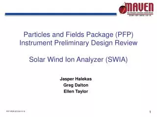 Particles and Fields Package (PFP) Instrument Preliminary Design Review