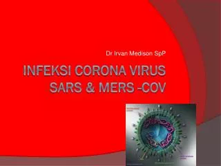 INFEKSI CORONA VIRUS SARS &amp; MERS -COV