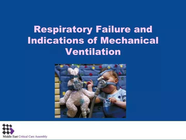 respiratory failure and indications of mechanical ventilation