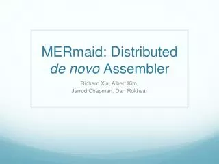 MERmaid : Distributed de novo Assembler