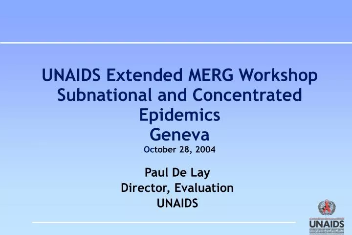 unaids extended merg workshop subnational and concentrated epidemics geneva oc tober 28 2004