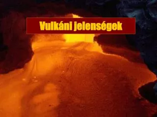 Vulkáni jelenségek