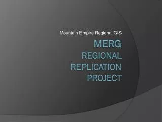 MERG Regional Replication Project