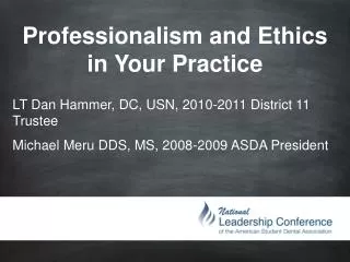 Professionalism and Ethics in Your Practice