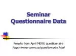 Seminar Questionnaire Data - slide 1