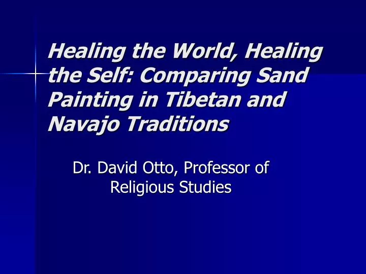 healing the world healing the self comparing sand painting in tibetan and navajo traditions