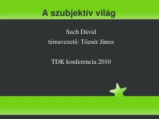 a szubjekt v vil g