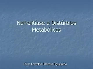 nefrolit ase e dist rbios metab licos