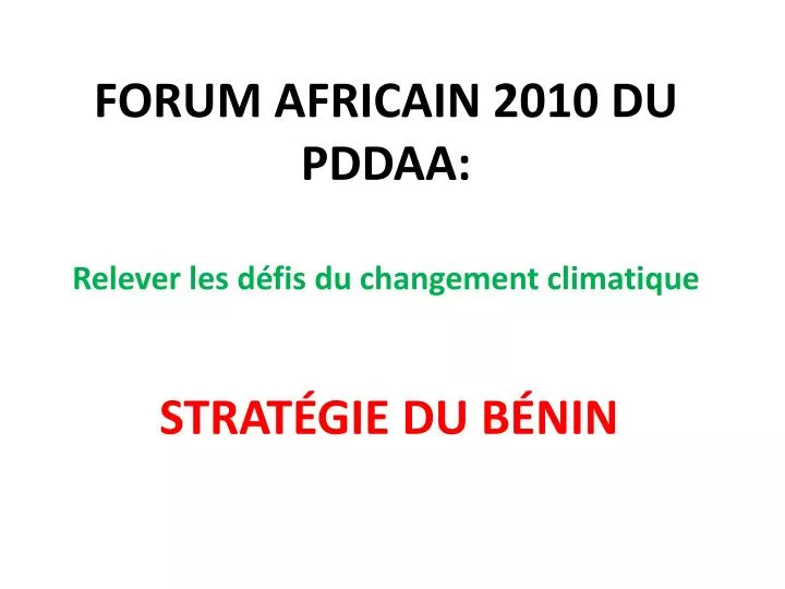 forum africain 2010 du pddaa relever les d fis du changement climatique
