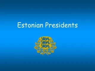 Estonian Presidents