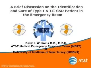 David L Williams M.D., M.P.H. AT&amp;T Medical Emergency Response Team (MERT) &amp;