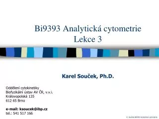 Bi9393 Analytick á cytometrie Lekce 3