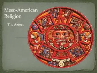 Meso -American Religion