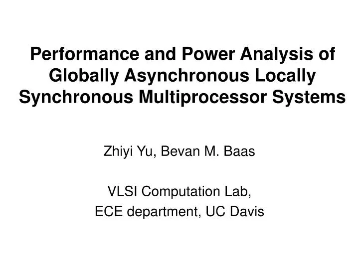 performance and power analysis of globally asynchronous locally synchronous multiprocessor systems