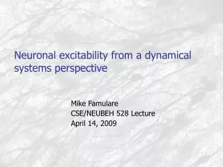 Neuronal excitability from a dynamical systems perspective
