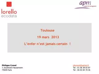 toulouse 19 mars 2013 l enfer n est jamais certain
