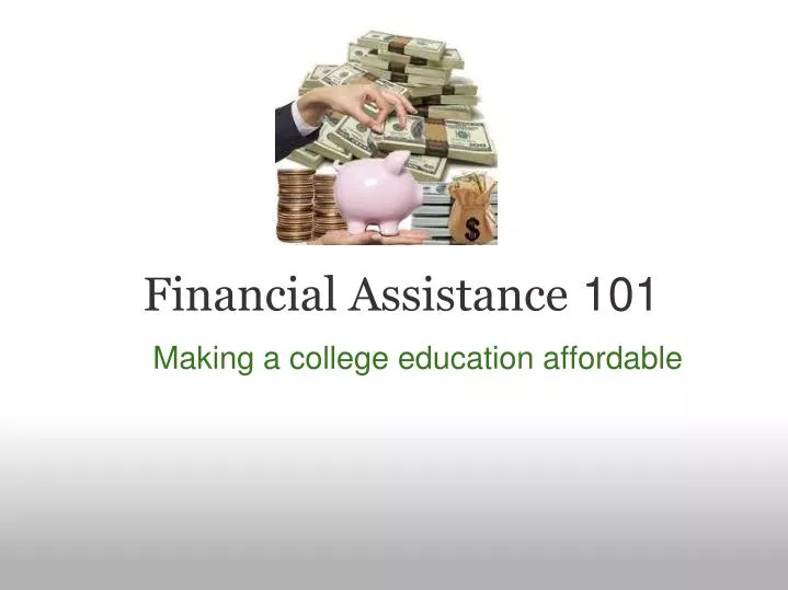 financial assistance 101