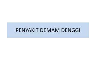 PENYAKIT DEMAM DENGGI