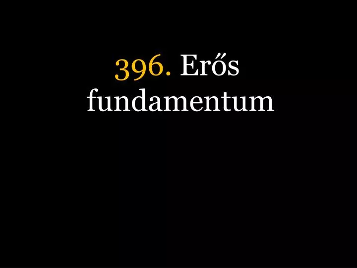 396 er s fundamentum