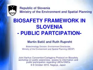 BIOSAFETY FRAMEWORK IN SLOVENIA - PUBLIC PARTCIPATION-