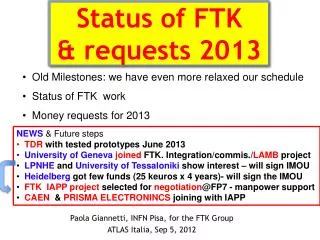 Status of FTK &amp; requests 2013