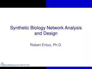 Synthetic Biology Network Analysis and Design