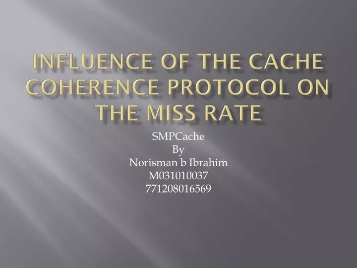 influence of the cache coherence protocol on the miss rate