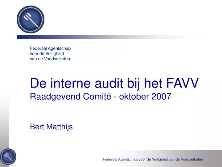 de interne audit bij het favv raadgevend comit oktober 2007