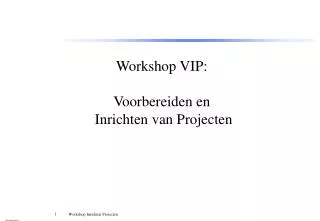 workshop vip voorbereiden en inrichten van projecten