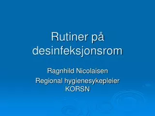 rutiner p desinfeksjonsrom